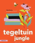 VAN TEGELTUIN NAAR JUNGLE - STARING, KATJA - 9789050118941