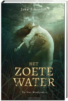 HET ZOETE WATER - EIKENAAR, JOKE - 9789051168488