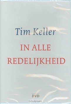 DVD IN ALLE REDELIJKHEID - KELLER, TIM - 9789051944631