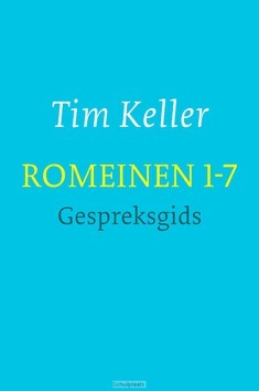 ROMEINEN 1-7 GESPREKSGIDS - KELLER, TIM - 9789051944990