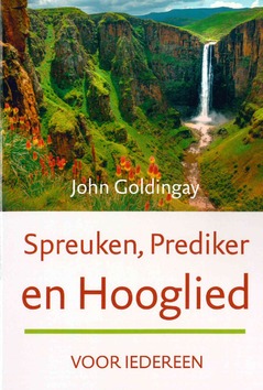 SPREUKEN, PREDIKER EN HOOGLIED VOOR IEDE - GOLDINGAY, JOHN - 9789051945133