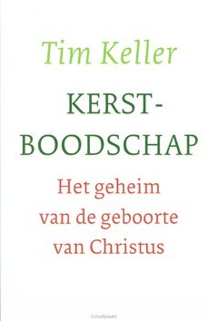KERSTBOODSCHAP - KELLER, TIM - 9789051945461
