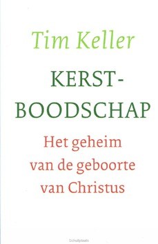 KERSTBOODSCHAP - KELLER, TIM - 9789051945461