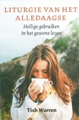 LITURGIE VAN HET ALLEDAAGSE - WARREN, TISH - 9789051945539