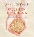 WEES EEN GESCHENK - VOSKAMP, ANN - 9789051945584