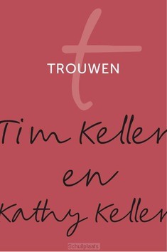 TROUWEN - KELLER, TIM; KELLER, KATHY - 9789051945881