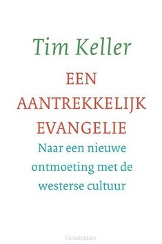 EEN AANTREKKELIJK EVANGELIE - KELLER, TIM - 9789051945997