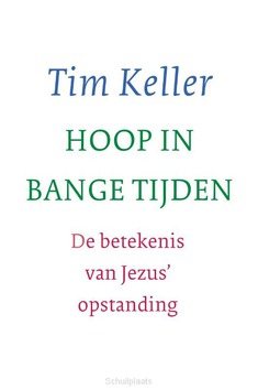 HOOP IN BANGE TIJDEN - KELLER, TIM - 9789051946062