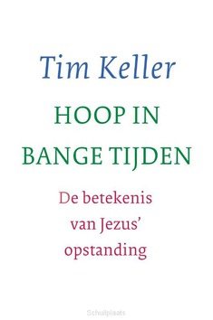 HOOP IN BANGE TIJDEN - KELLER, TIM - 9789051946062