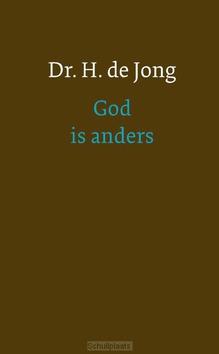 GOD IS ANDERS - JONG, DR. H. DE - 9789051946079