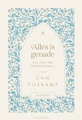 ALLES IS GENADE - VOSKAMP, ANN - 9789051946369