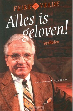 ALLES IS GELOVEN - VELDE, FEIKE TER - 9789054293415