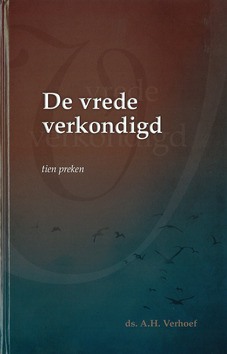 VREDE VERKONDIGD - VERHOEF, A.H. - 9789055516834