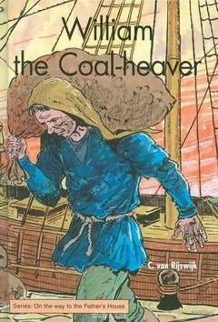 WILLIAM THE COAL HEAVER + LUISTERBOEK - RIJSWIJK, C. VAN - 9789055517039