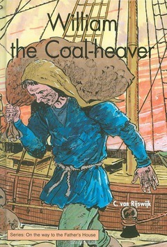 WILLIAM THE COAL HEAVER + LUISTERBOEK - RIJSWIJK, C. VAN - 9789055517039