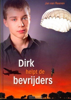 DIRK HELPT DE BEVRIJDERS - REENEN, JAN VAN - 9789055517374