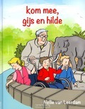 KOM MEE GIJS EN HILDE - LEERDAM, NELLY VAN - 9789055517602