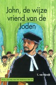 JOHN DE WIJZE VRIEND VAN DE JODEN - RIJSWIJK, C. VAN - 9789055518630