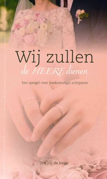 WIJ ZULLEN DE HEERE DIENEN - JONGE, J.C. DE - 9789055519156