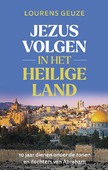JEZUS VOLGEN IN HET HEILIGE LAND - GEUZE, LOURENS - 9789055606276