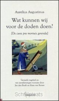 WAT KUNNEN WIJ VOOR DE DODEN DOEN ? / DR - AUGUSTINUS, A. - 9789055735501