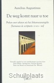 DE WEG KOMT NAAR U TOE - AUGUSTINUS - 9789055737673