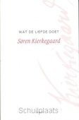 Wat de liefde doet - Kierkegaard, Søren - 9789055737840