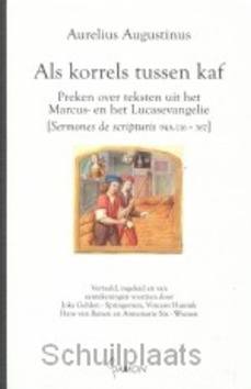 ALS KORRELS TUSSEN KAF - AUGUSTINUS, A. - 9789055738168