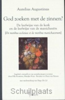 GOD ZOEKEN MET DE ZINNEN ? - AUGUSTINUS, A. - 9789055738533