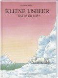 KLEINE IJSBEER, WAT IS ER MIS? - BEER, H. DE - 9789055790159