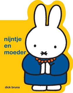 NIJNTJE EN MOEDER - BRUNA, DICK - 9789056470951