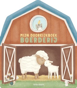 MIJN DOORKIJKBOEK - BOERDERIJ - LITTLE DUTCH - 9789056471064