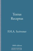 TEXTUS RECEPTUS 1860 EDITION - SCRIVENER, F.H.A. - 9789057193118