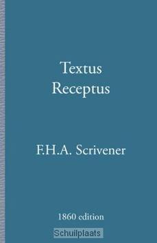 TEXTUS RECEPTUS 1860 EDITION - SCRIVENER, F.H.A. - 9789057193118