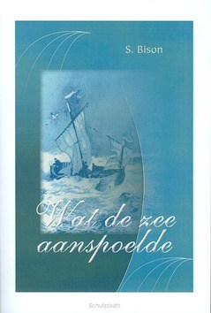 WAT DE ZEE AANSPOELDE - BISON, S. - 9789057412370