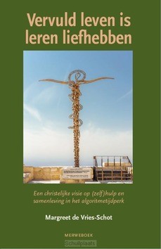 VERVULD LEVEN IS LEREN LIEFHEBBEN - VRIES-SCHOT, MARGREET DE - 9789057872082