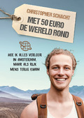 MET 50 EURO DE WERELD ROND - SCHACHT, CHRISTOPHER - 9789058041500