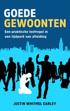 GOEDE GEWOONTEN - WHITMEL EARLEY, JUSTIN - 9789058041678