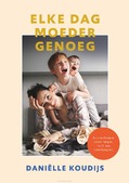 ELKE DAG MOEDER GENOEG