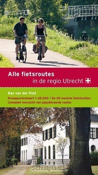 Alle fietsroutes in de regio Utrecht - Post, Bas van der - 9789058814012