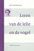 LEREN VAN DE LELIE EN DE VOGEL - KIERKEGAARD - 9789058814784