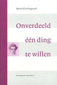 ONVERDEELD EEN DING TE WILLEN - KIERKEGAARD, S. - 9789058814913