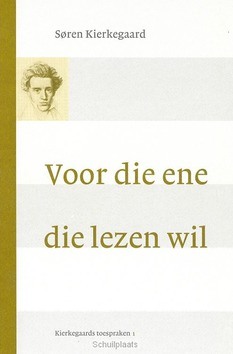 VOOR DIE ENE DIE LEZEN WIL - KIERKEGAARD, S. - 9789058815910