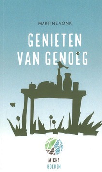 GENIETEN VAN GENOEG - VONK, MARTINE - 9789058816771
