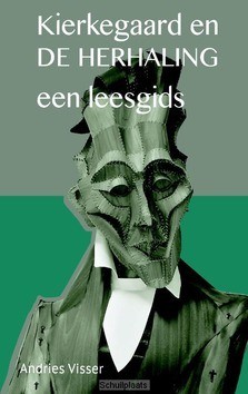 KIERKEGAARD EN DE HERHALING - VISSER, ANDRIES - 9789058819482