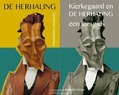 DE HERHALING; KIERKEGAARD & DE HERHALING - CONSTANTIUS/KIERKEGAARD; VISSER - 9789058819505