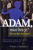 ADAM, WAAR BEN JE? - OUWENEEL, WILLEM J. - 9789058819741