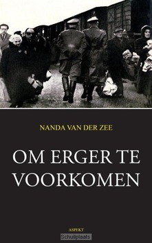 OM ERGER TE VOORKOMEN - ZEE, NANDA VAN DER - 9789059114654