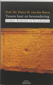 TUSSEN HAAT EN BEWONDERING - HORST, P.W. VAN DER - 9789059118089