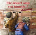 WIE STUURT OMA EEN KAARTJE LUISTERBOEK